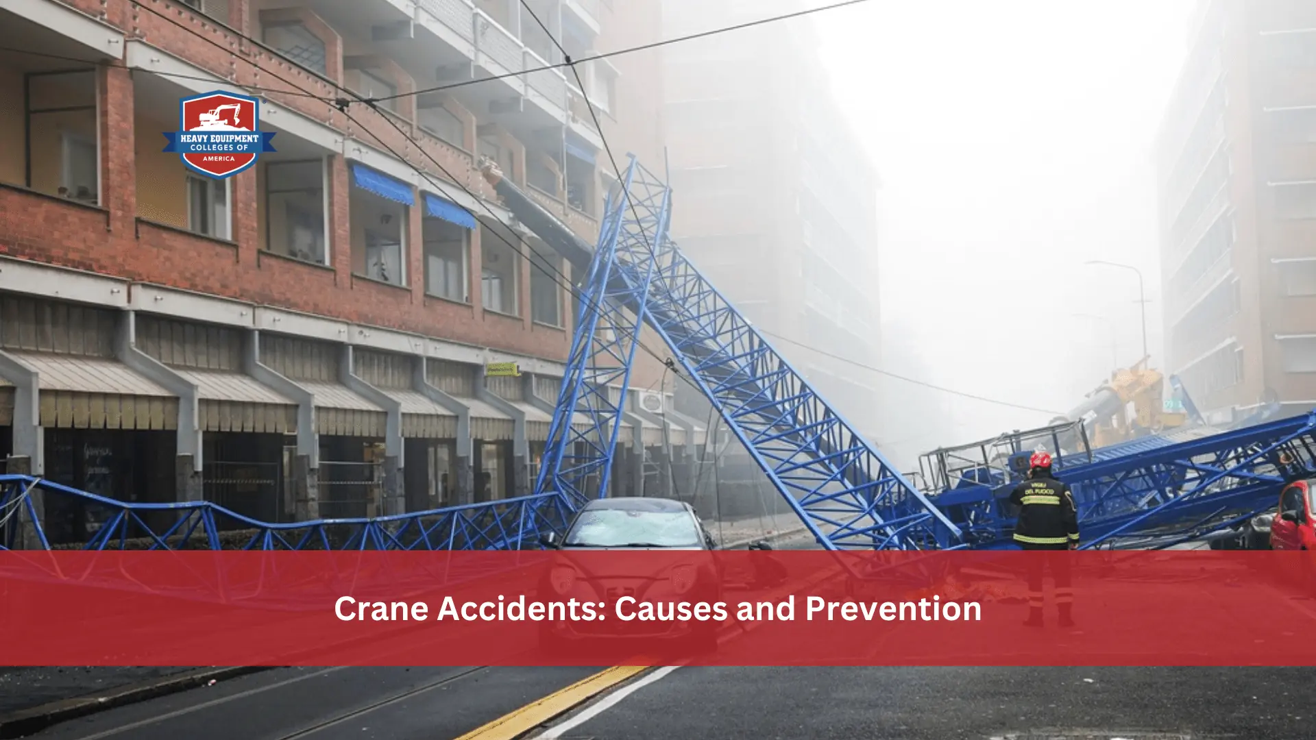 Read more about the article Crane Accidents: Causes and Prevention