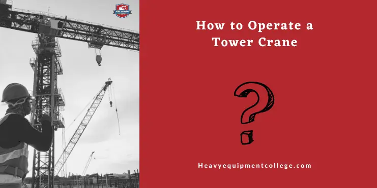 Read more about the article Tutorial To Operate a Tower Crane