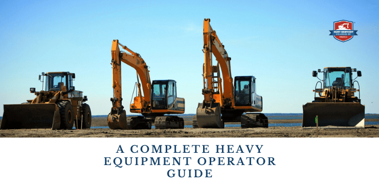 the-definitive-heavy-equipment-operator-guide-for-2023