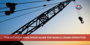 The Ultimate Wind Speed Guide for Mobile Crane Operation