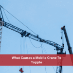 What Causes a Mobile Crane To Topple and How To Prevent Them