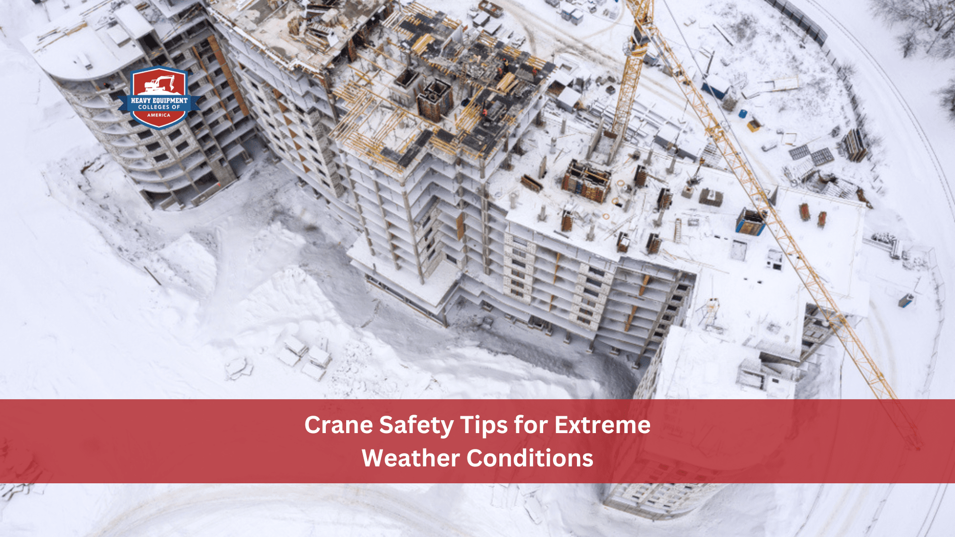 Read more about the article Crane Safety Tips for Extreme Weather Conditions