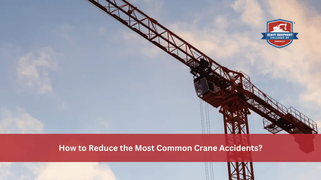 How to Reduce the Most Common Crane Accidents
