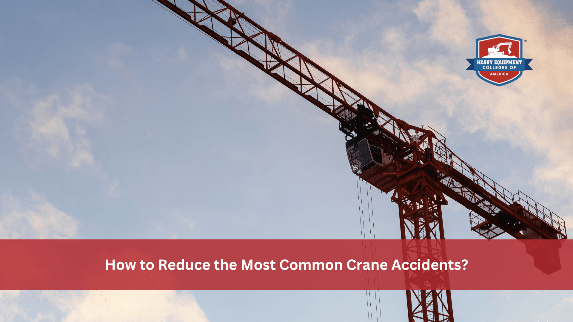 How to Reduce the Most Common Crane Accidents