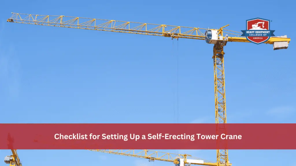Checklist for Setting Up a Self-Erecting Tower Crane